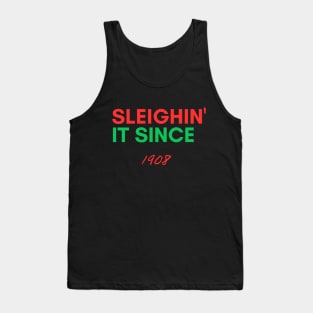 Personalized Christmas Sweater: 'Sleighin' it since 1908' - Unique Holiday Gift Idea! Tank Top